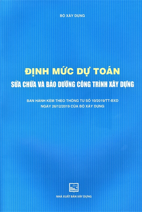 Định mức dự toán sửa chữa và bảo dưỡng công trình xây dựng