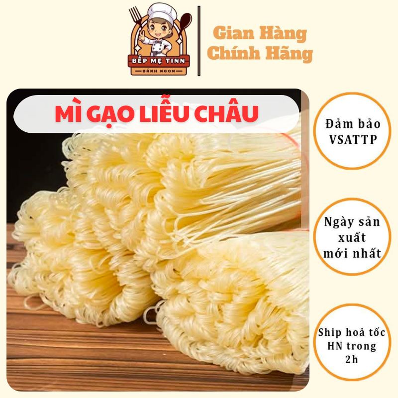 Mì Gạo Liễu Châu Mềm, Dẻo Và Có Độ Dai Vừa Phải, Không Chất Phụ Gia, Thơm Ngon Tự Nhiên