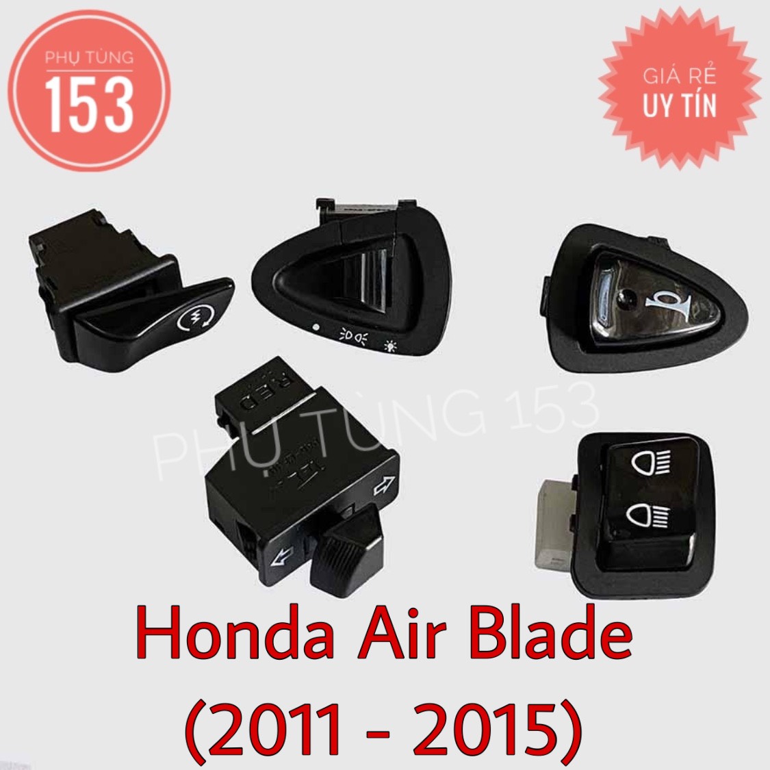 [ 1 Bộ ] Công tắc xe Air Blade ( 2011 - 2015 ) - Nút Đề, Kèn, Xinhan, Mở đèn, Pha cos - PHỤ TÙNG 153