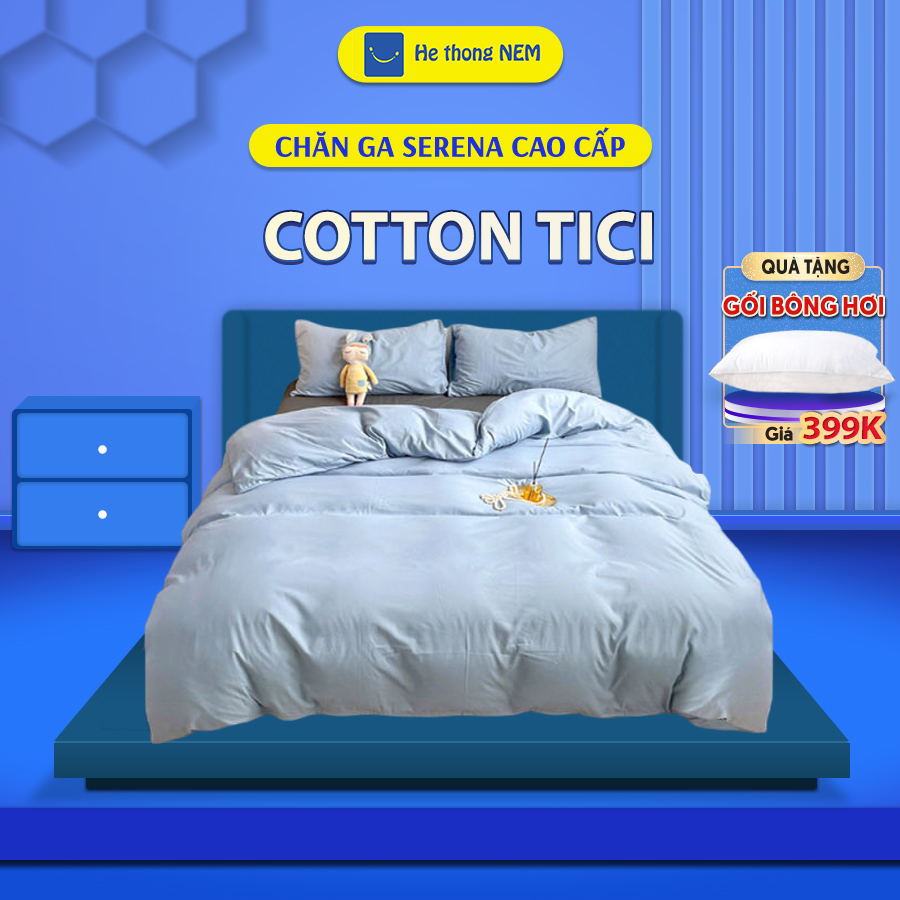Bộ ga giường 4 món 1m8 cotton tici SERENA cao cấp - bộ chăn ga ra drap gối mền nệm đệm giường đẹp cotton 5 món khách sạn cao cấp 1m2 1m4 1m6 1m8 2m 2m2x2m