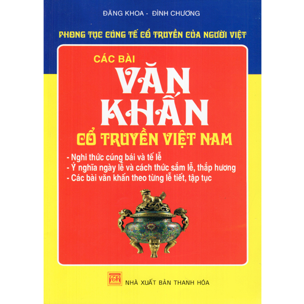 Phong tục cúng tế cổ truyền của người việt - các bài văn khấn cổ truyền việt nam
