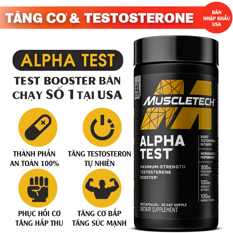 Thực phẩm bổ sung Alpha Test hỗ trợ tăng cơ bắp, tăng sức mạnh