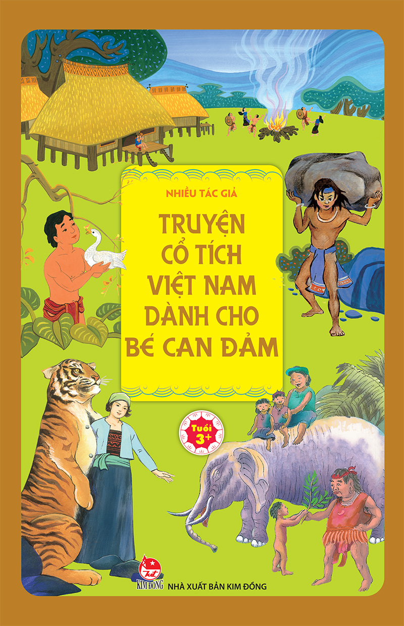 Kim Đồng - Truyện cổ tích Việt Nam dành cho bé can đảm (2019)