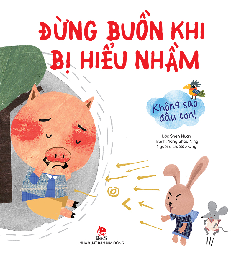 Kim Đồng - Không sao đâu con! - Đừng buồn khi bị hiểu nhầm