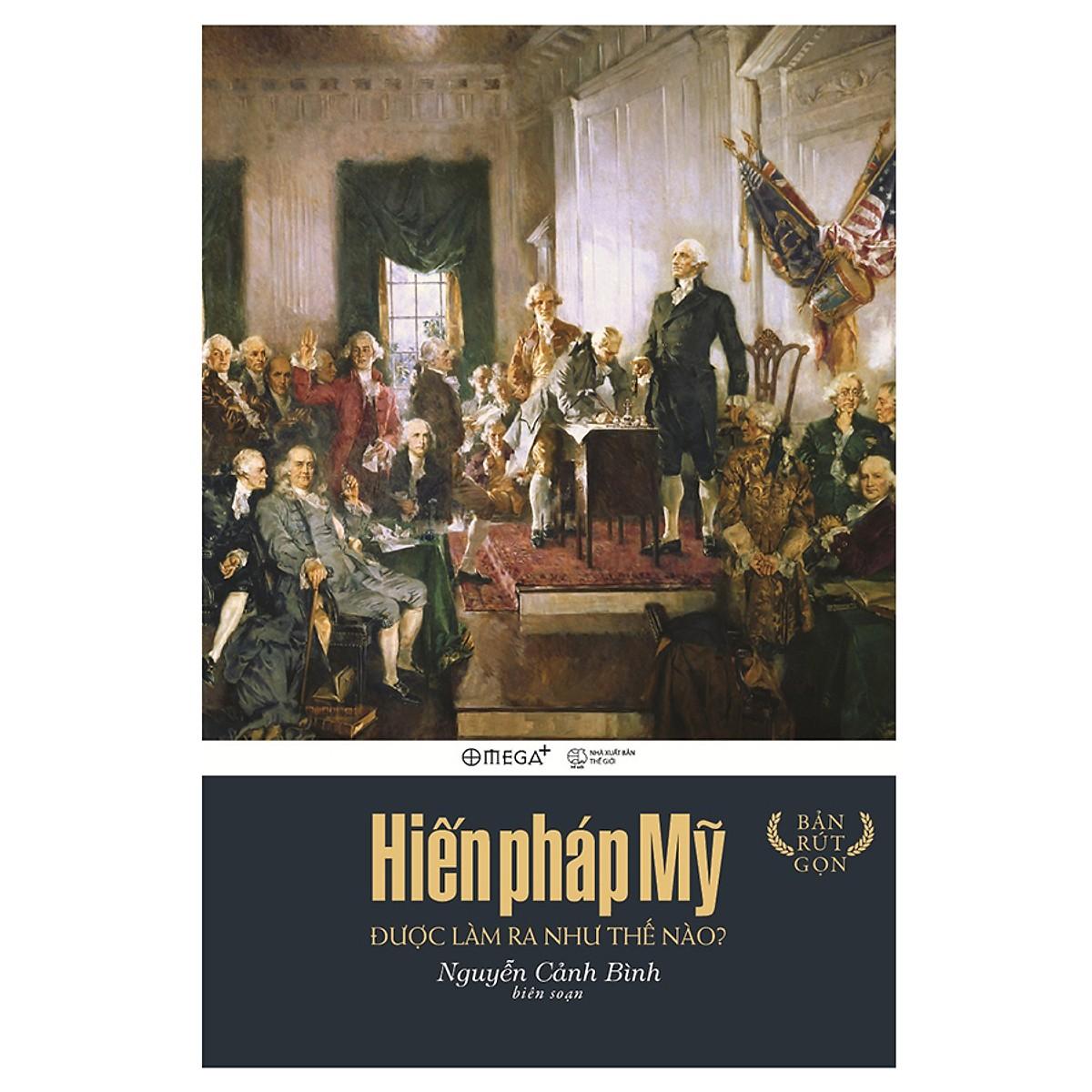 Sách - Hiến pháp Mỹ được làm ra như thế nào? (bìa mềm)