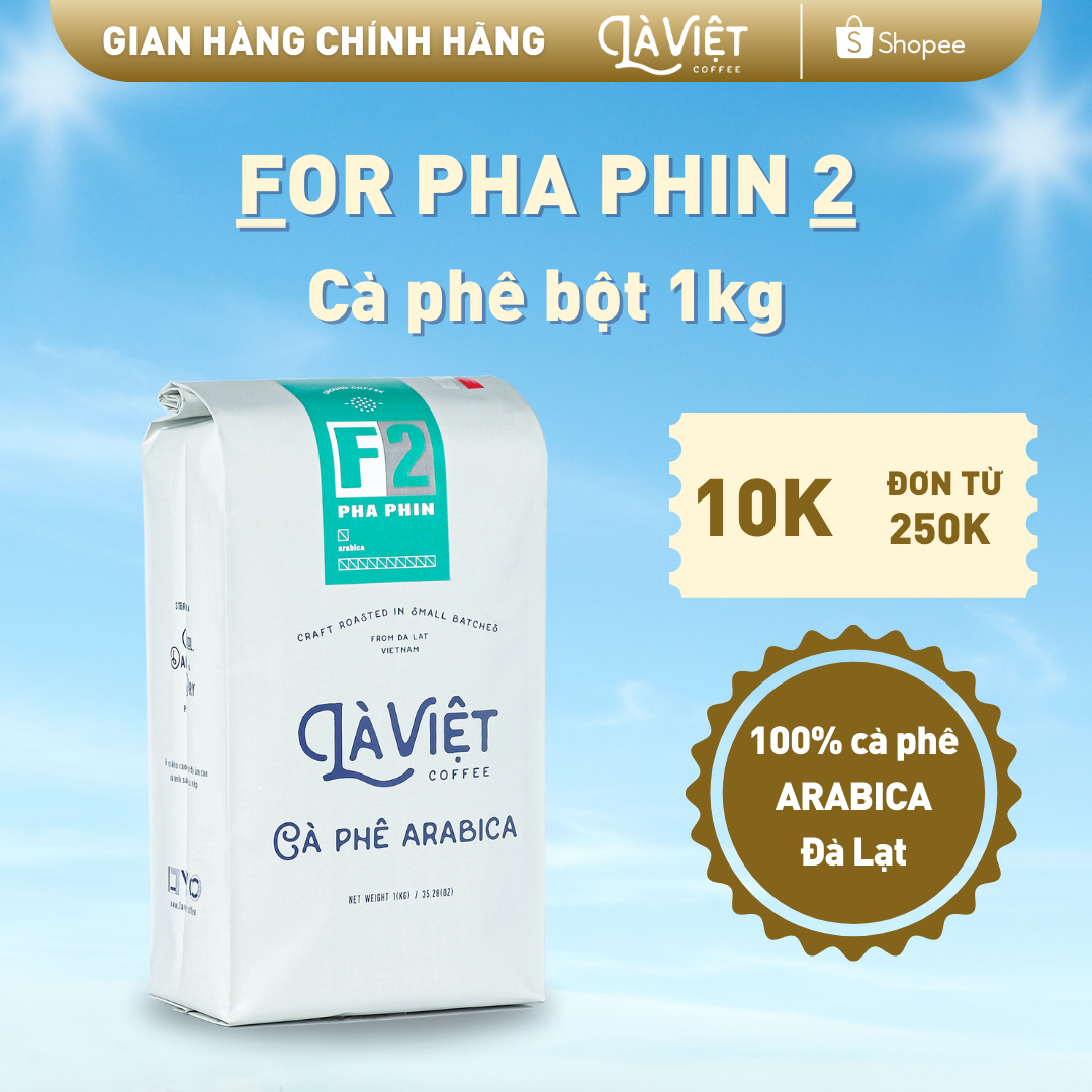 Cà phê bột là việt f2 - pha phin 100% arabica 1kg vị đậm đà