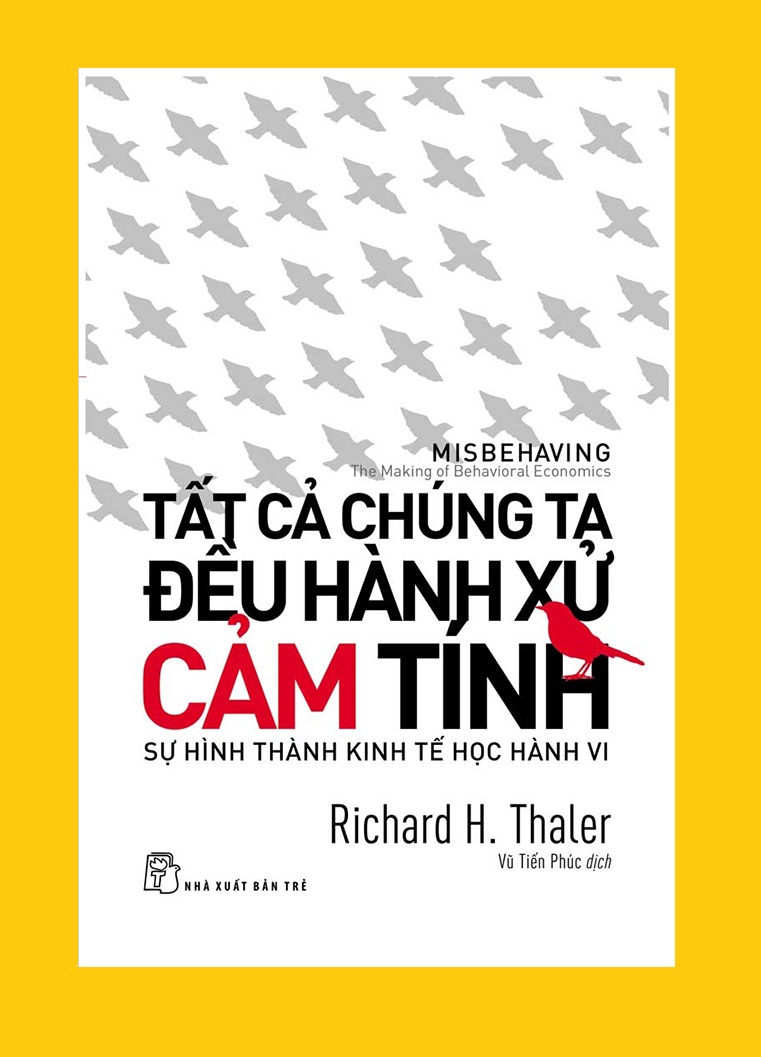 Nguyetlinhboook - tất cả chúng ta đều hành xử cảm tính - tác giả: richard h. thaler - nxb trẻ.