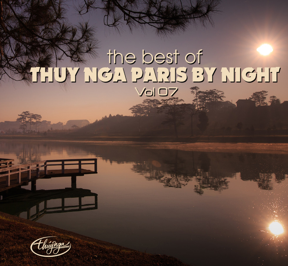 The best of - THUY NGA PARIS BY NIGHTS - Vol.7