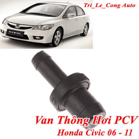 Van Thông Hơi PCV Thu Cụm Hút Honda Civic 2006-2011 1.8 2.0 R18 K20 Nắp Máy Bầu Lọc Dầu Xả Xăng Nhớt Mã 17130-RNA-A01