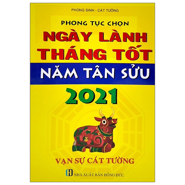 Fahasa - Phong Tục Chọn Ngày Lành Tháng Tốt Năm Tân Sửu 2021 - Vạn Sự Cát Tường