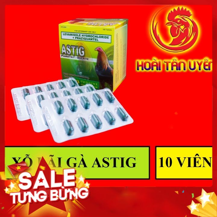 [ BD ] [ SIẾU ƯU ĐÃI ] ASTIG xỗ giun, diệt 99% giun gây hại cho gà đá 10 VIÊN