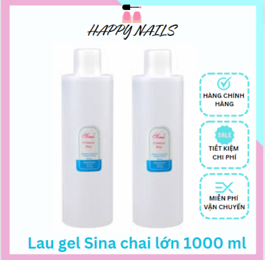 Nước Lau Gel Sina Cleanser Plus - Dung Dịch Lau Sơn Gel Dung Tích 1000ml, Nước lau gel Sina 1000ml - dung dịch lau gel nail nhỏ gọn, tiện dụng, Nước lau gel Tina