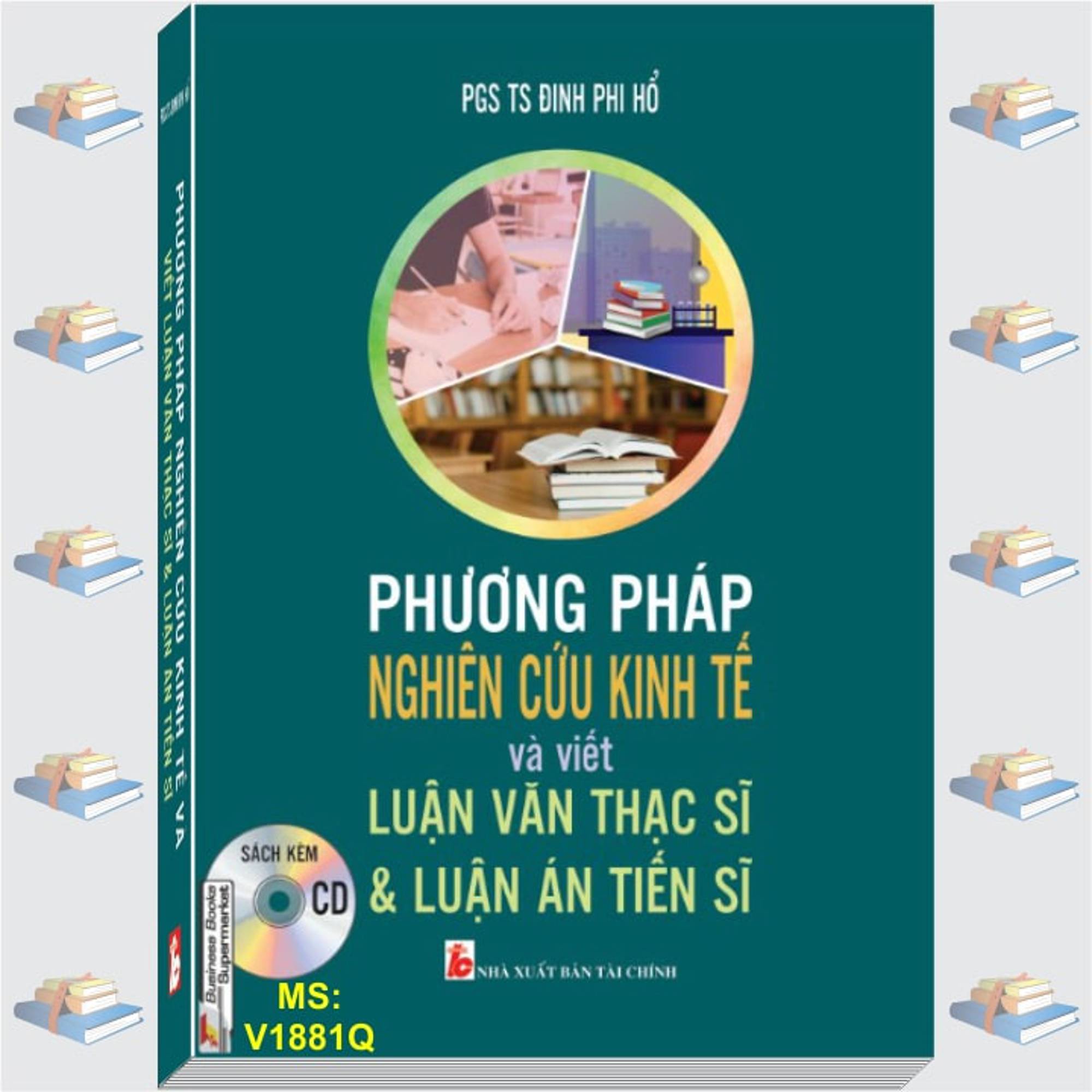 Phương Pháp Nghiên Cứu Kinh Tế Và Viết Luận Văn Thạc Sĩ Và Luận Án Tiến Sĩ