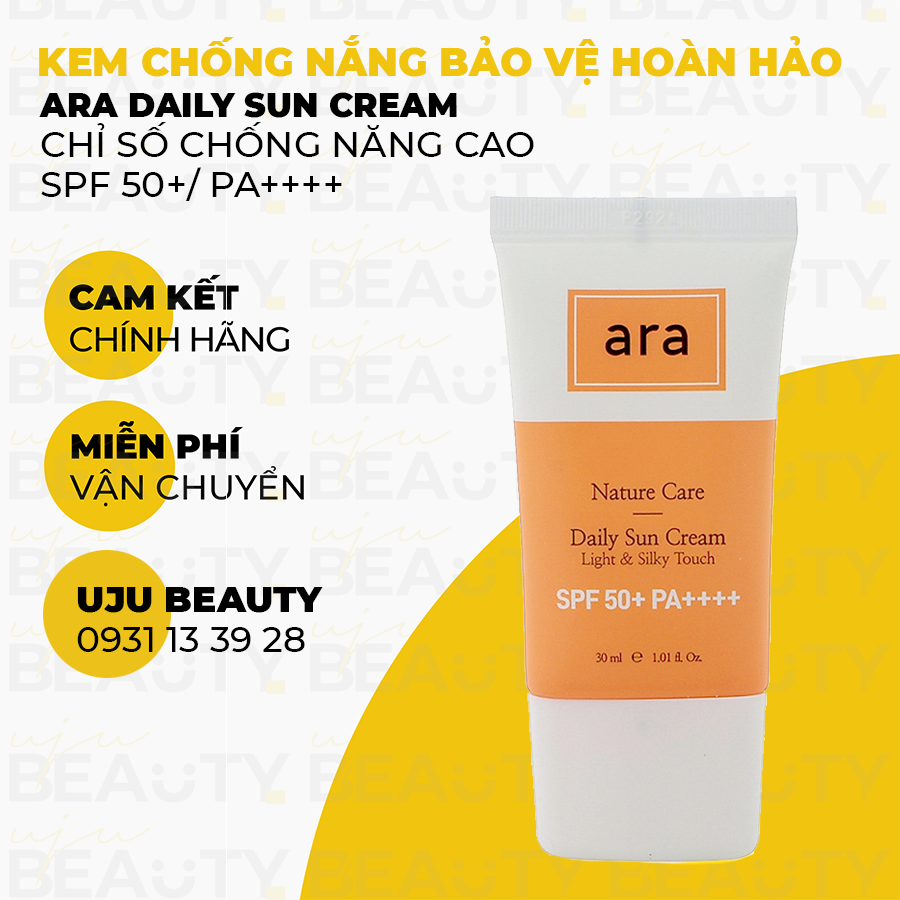 [HCM]Kem chống nắng Ara Nature Care Daily Sun Cream Light & Silky touch 30ml SPF 50+ PA ++++