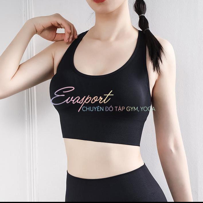 Áo bra tập gym nữ tập Yoga thể thao mặc tôn dáng nâng ngực vải cao cấp co giãn 4 chiều thấm hút mồ hồi -EvaSport vn