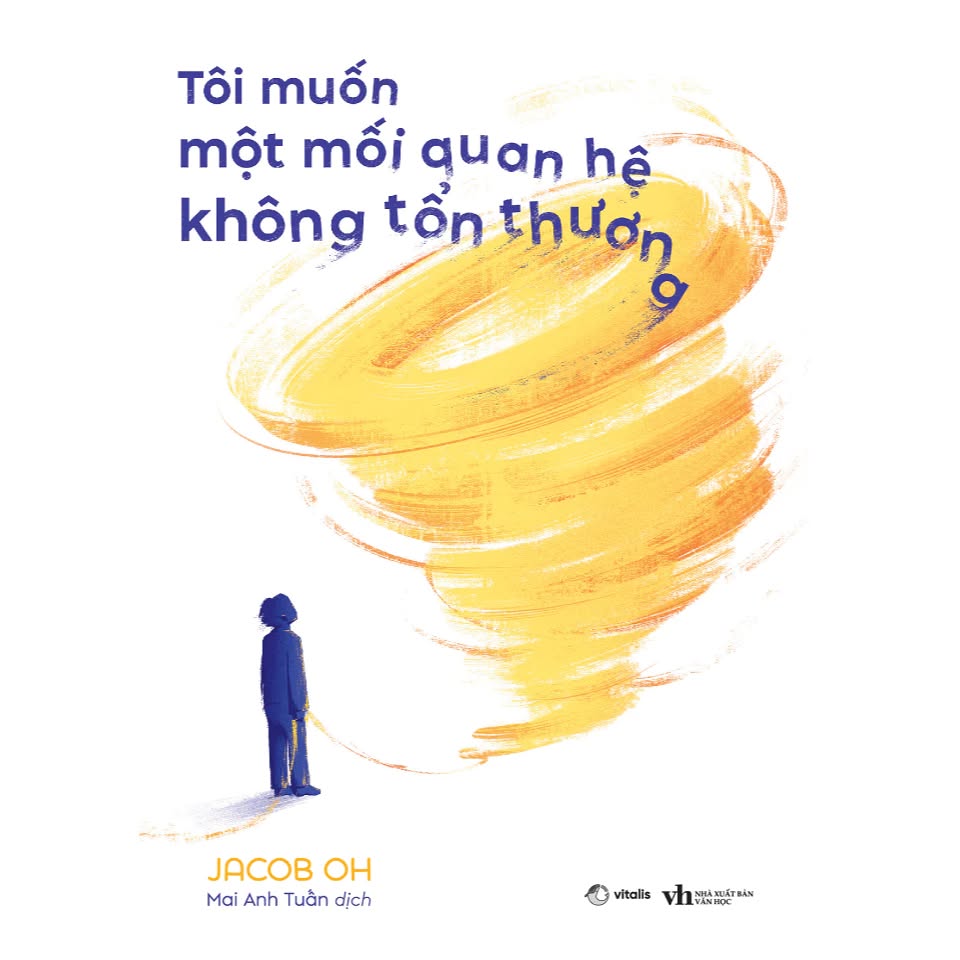 Sách - Tôi Muốn Một Mối Quan Hệ Không Tổn Thương - Jacob Oh