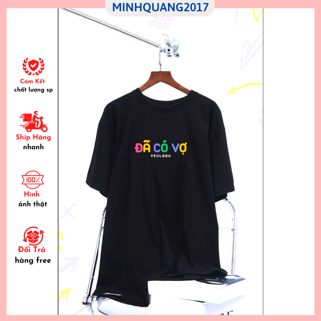 Áo thun cặp đôi cho gia đình nhỏ cặp đôi yêu nhau, áo thun in chữ đã có vợ + đã có chồng đáng yêu cho các cặp yêu nhau