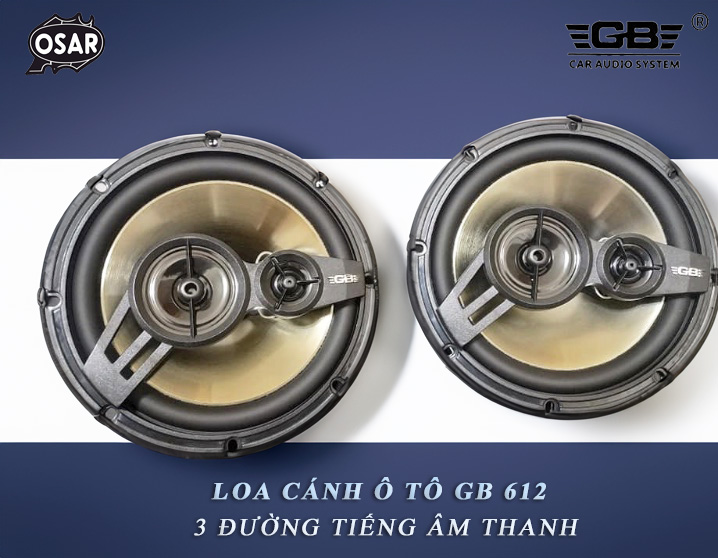 Loa Đồng Trục Loa Cánh Cửa Ô Tô GB VT 612 , BA ĐƯỜNG TIẾNG ÂM THANH, ÂM THANH ĐỈNH CAO