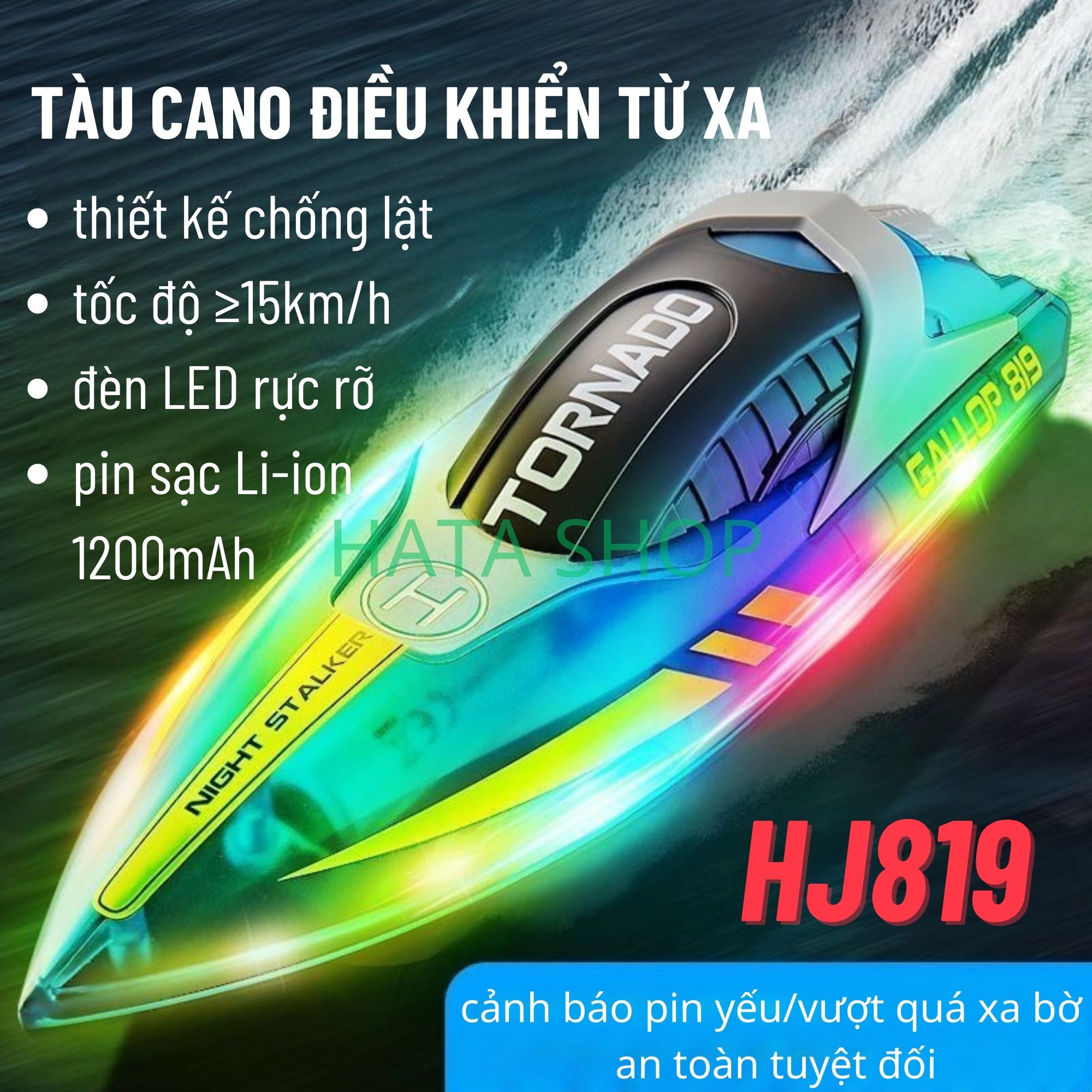 Tàu cano điều khiển từ xa hj819 gallop tốc độ 15km/h giá rẻ chống lật siêu bền đèn led rực rỡ high-speed boat tornado