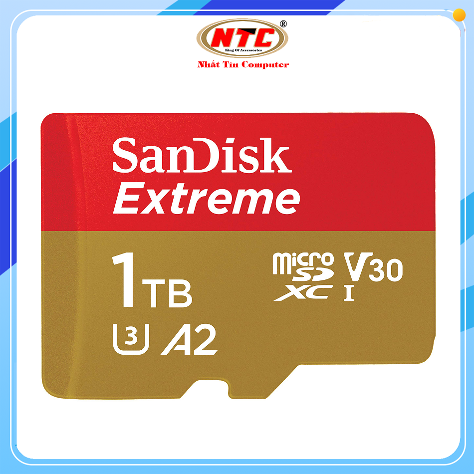 Thẻ nhớ microsdxc sandisk extreme 1tb a2 v30 u3 4k r190mb/s w130mb/s - nhất tín computer