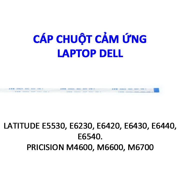 Cáp touchpad laptop dell m4600 m6600 m6700 e5530 e6230 e6420 e6430 e6440 e6540