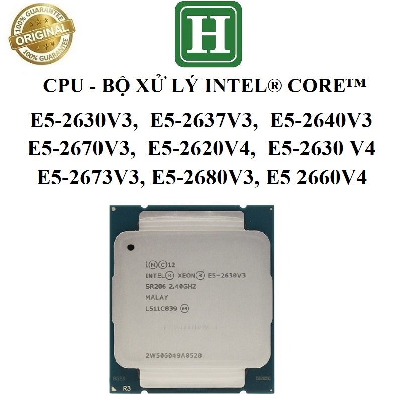 Cpu xeon e5-26xx v3, e5-26xxv4, e5-2640v3, e5-2670v3, e5-2620v4, e5-2630v4 socket 2011-3, hàng chính hãng bh 6 tháng