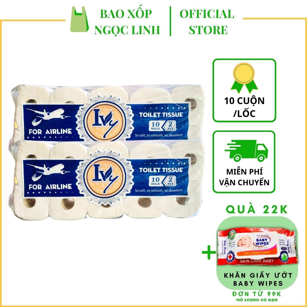 Giấy vệ sinh có lõi giá rẻ Ivy for Airline,  Thiên An Nam, Bao Xốp Ngọc Linh A25, dùng cho gia đình, lốc 10 cuộn