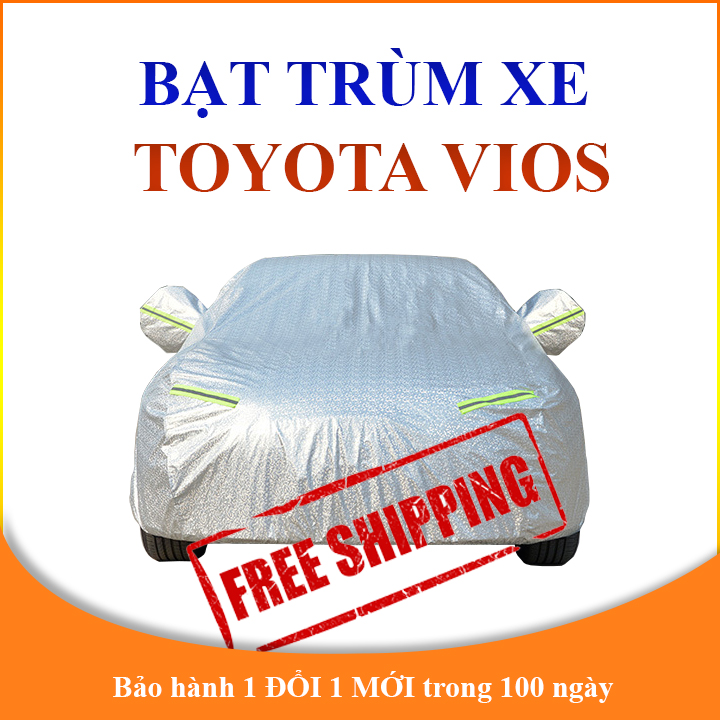 Bạt phủ xe ô tô 5 chỗ Toyota Vios cao cấp 3 lớp che nắng mưa không thấm nước bảo vệ xe chống trầy xước