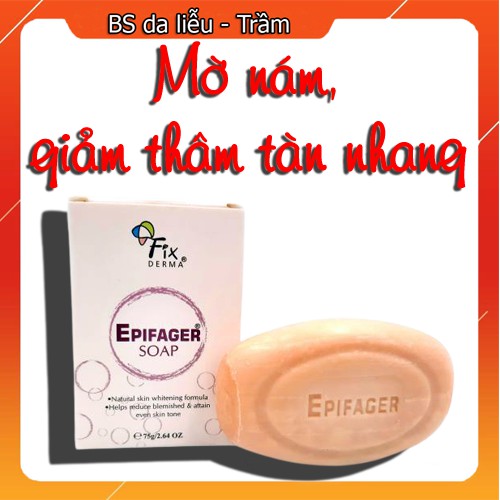Xà phòng Fixderma Epifager Soap ✨ FREESHIP ✨ Giúp mờ nám thâm tàn nhang