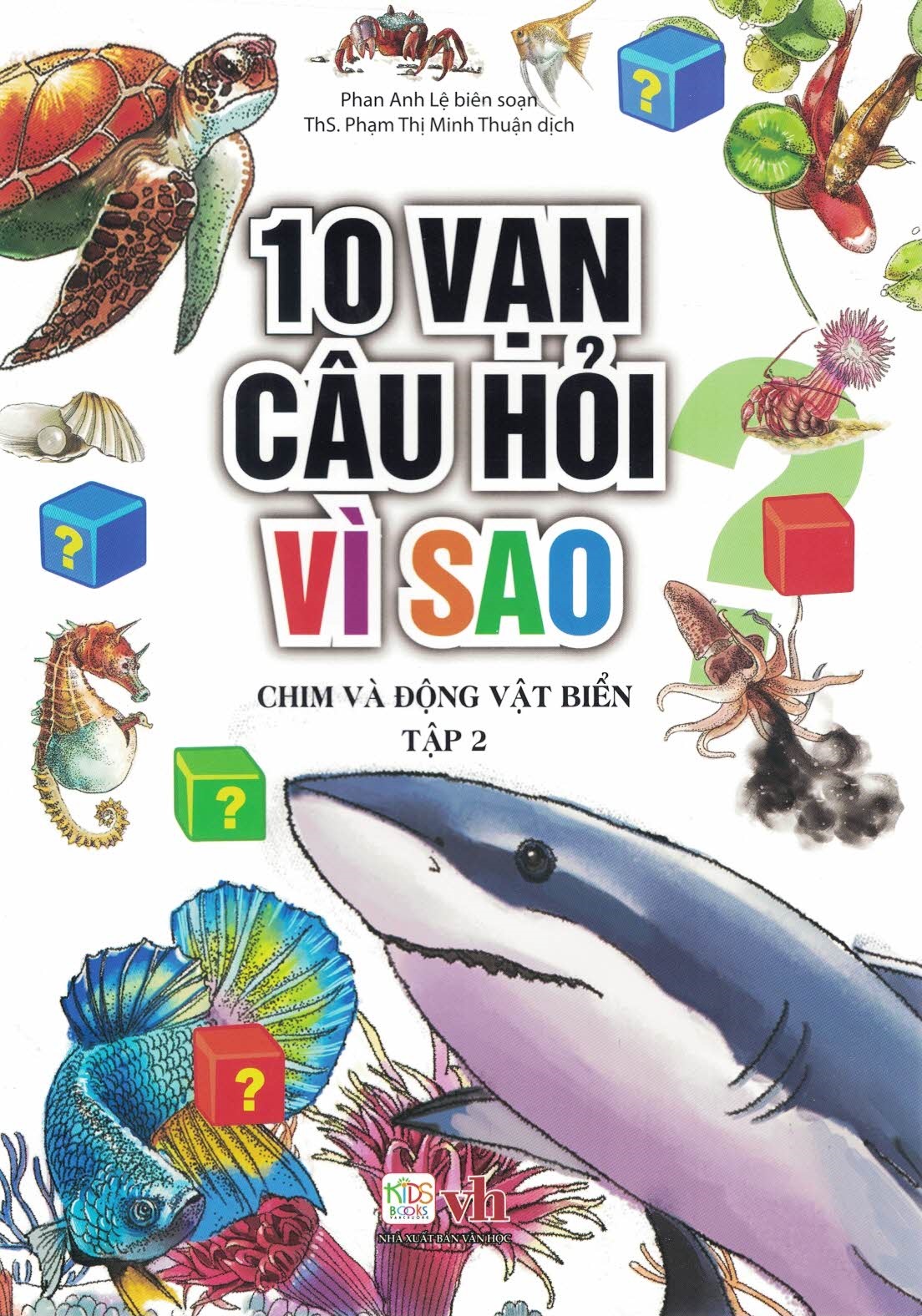 10 vạn câu hỏi vì sao - chim và động vật biển - tập 2