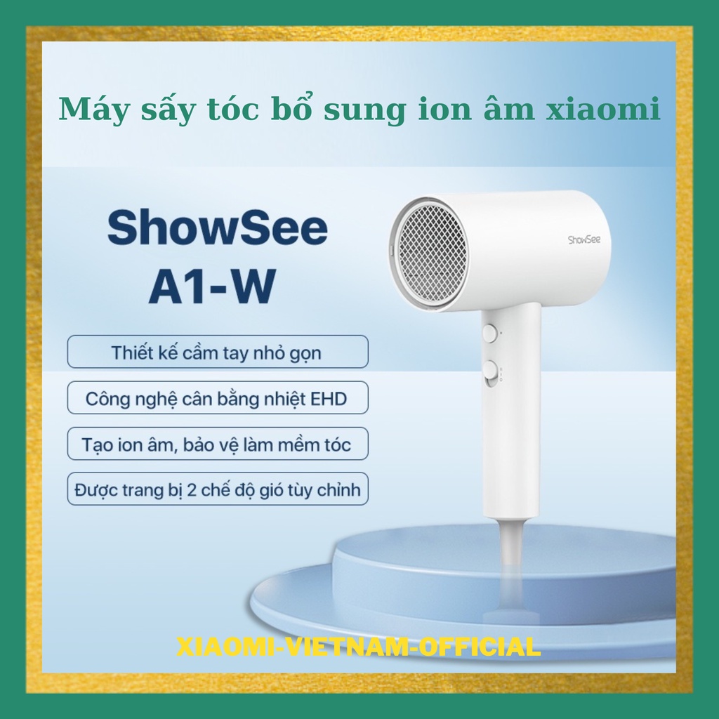 Máy sấy tóc bổ sung ion âm xiaomi youpin showsee a1-w a2-w 1800w cao cấp chống xù rối khô tóc
