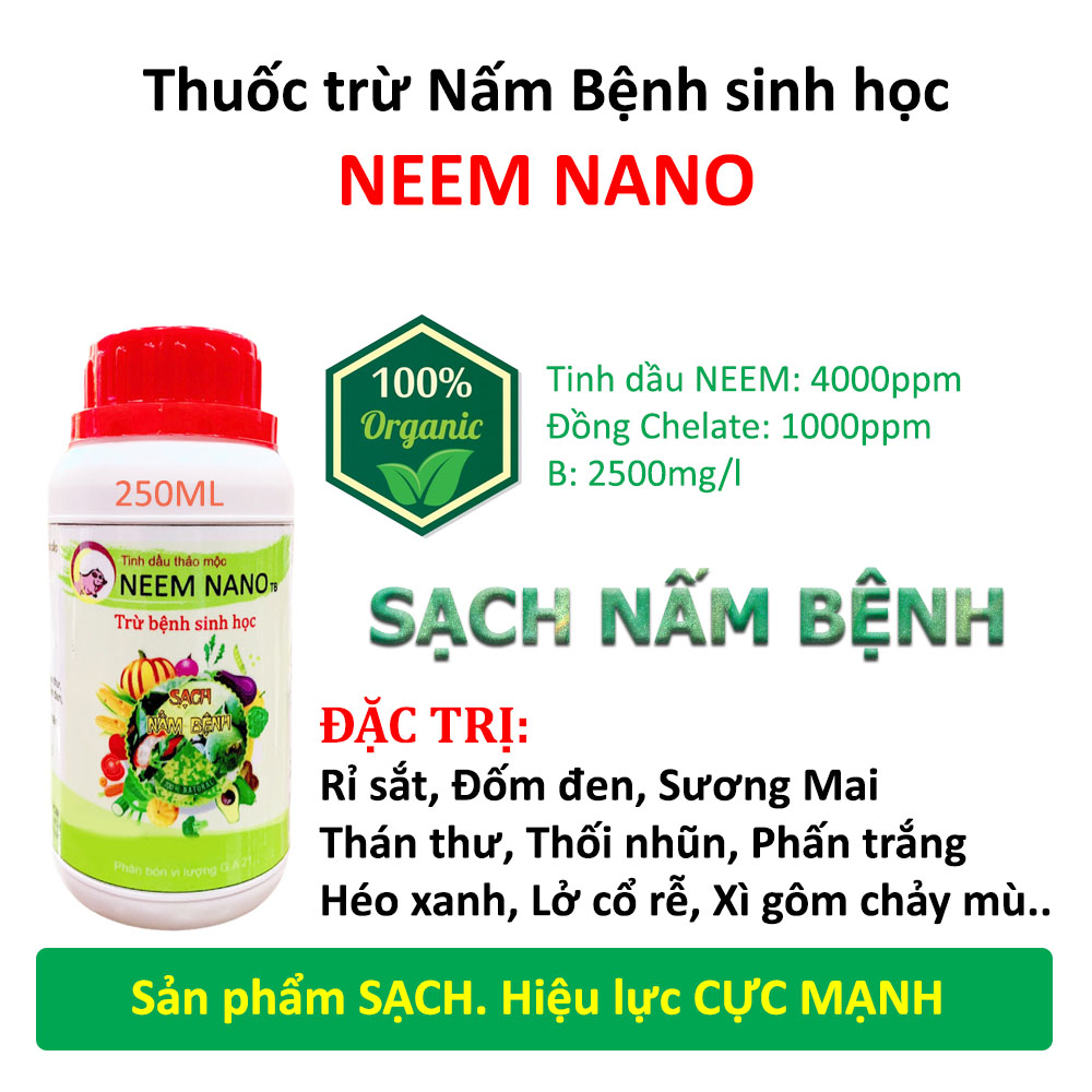 Chế phẩm sinh học Thuốc Trừ Nấm Bệnh, Thán thư, Sương Mai, Phấn Trắng, Đốm Đen, Héo xanh, Thối nhũn, Vàng lá, Xì gôm chảy mủ. Siêu NANO vượt trội. Chiết xuất 100% tinh dầu Thảo Mộc. Dùng cho Nông Nghiệp Sạch