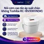 Nồi cơm cao tần áp suất chân không 1.8L Toshiba RC-18VXWVN(W) | sản xuất Nhật Bản - BH 24 tháng