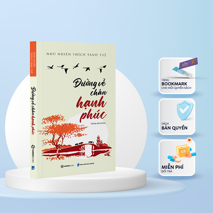 Đường về chân hạnh phúc - Tác giả: Như Nhiên Thích Tánh Tuệ