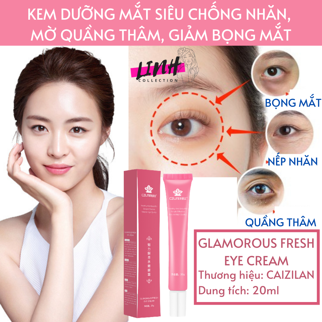 Kem Mắt Xóa Nhăn, Nâng Cơ Glamorous Fresh Eye Cream 20ml giúp xóa nhăn, mờ thâm quầng mắt, tan bọng mắt
