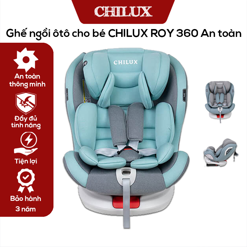 Ghế ngồi ôtô cho bé CHILUX ROY 360 An toàn