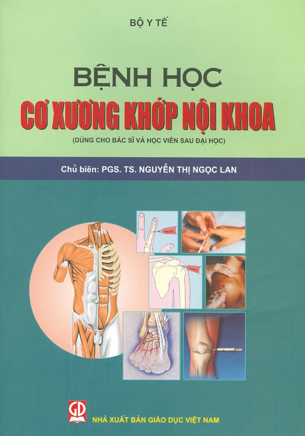 Bệnh Học Cơ Xương Khớp Nội Khoa (Dùng Cho Bác Sĩ Và Học Viên Sau Đại Học)