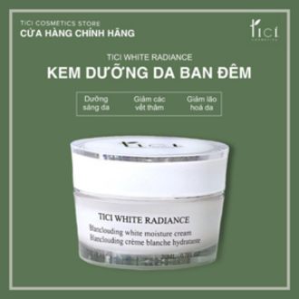 Kem dưỡng trắng da ban đêm tici white radiance, giảm nếp nhăn, mờ thâm nám,se khít lỗ chân lông,dưỡng ẩm