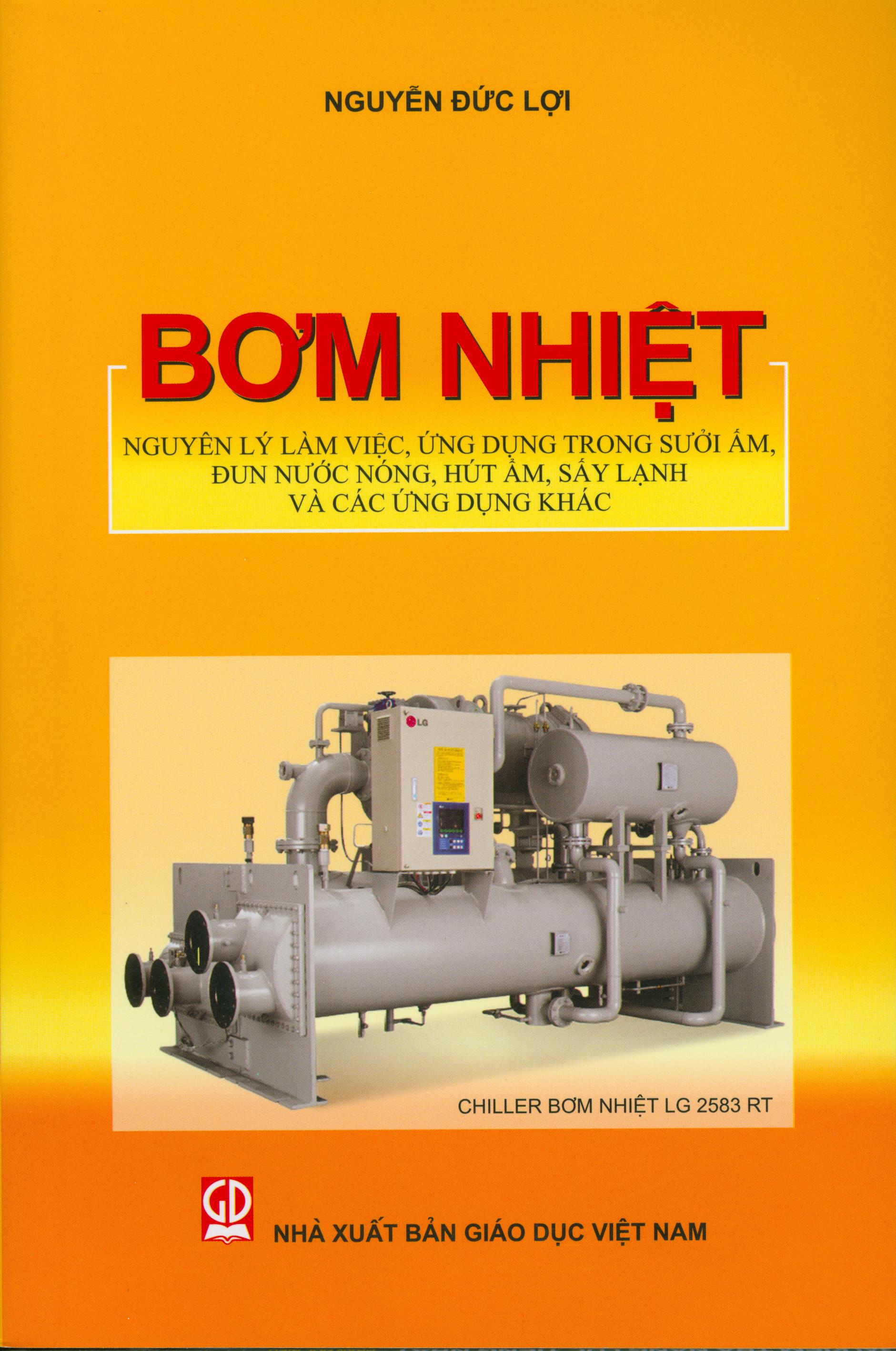 Bơm nhiệt - nguyên lý làm việc, ứng dụng trong sưởi ấm, đun nước nóng, hút ẩm, sấy lạnh và các ứng dụng khác