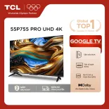 【UHD 4K】55inch - Smart Google TV TCL 55P755 PRO - Tần số quét 60Hz - Dolby Atmos - Bảo Hành 2 Năm - Hàng Chính Hãng