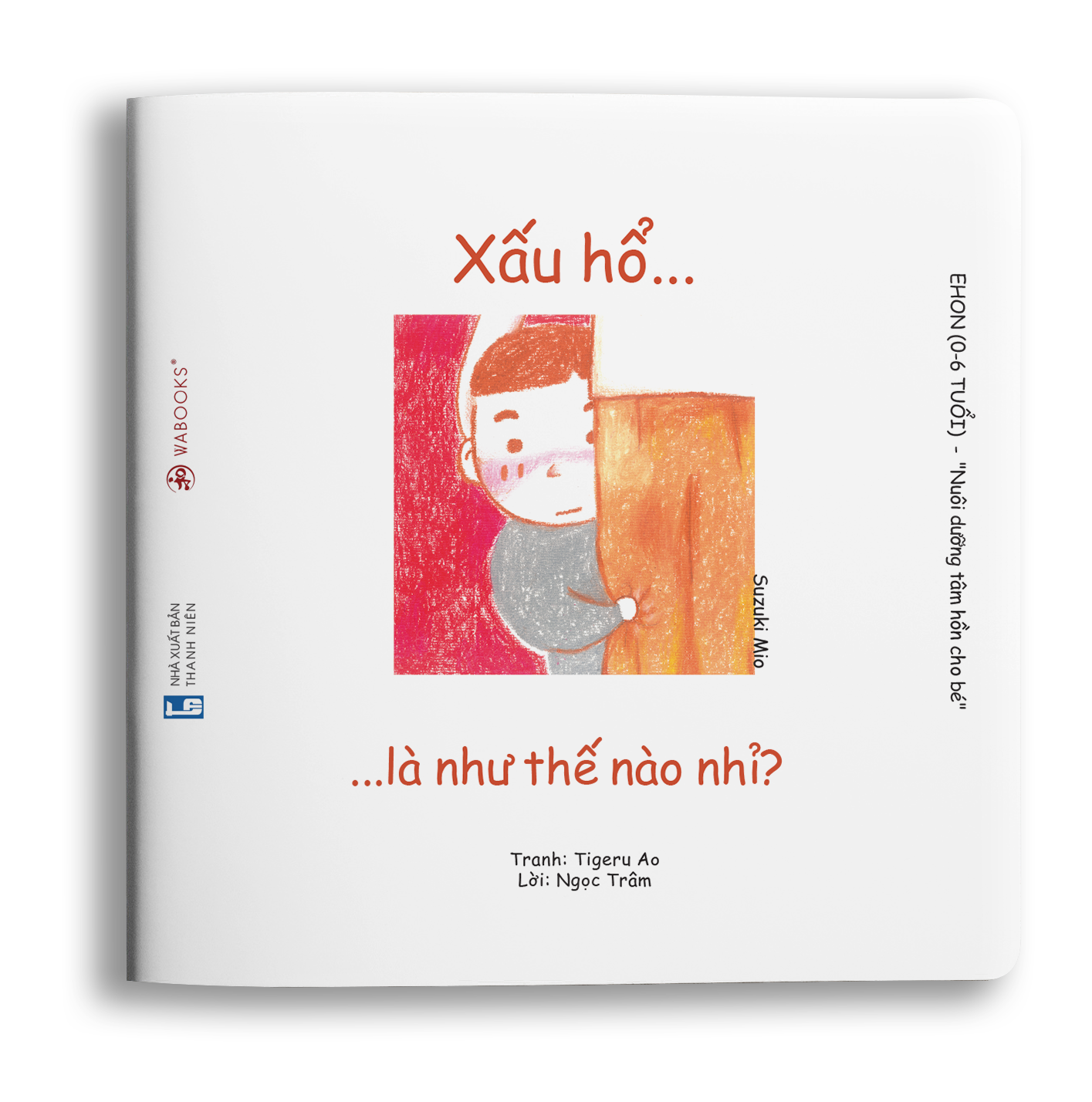 Xấu hổ là như thế nào nhỉ? - Sách Ehon cho bé 0 - 6 tuổi phát triển EQ