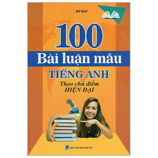 Fahasa - 100 Bài Luận Mẫu Tiếng Anh - Theo Chủ Điểm Hiện Đại