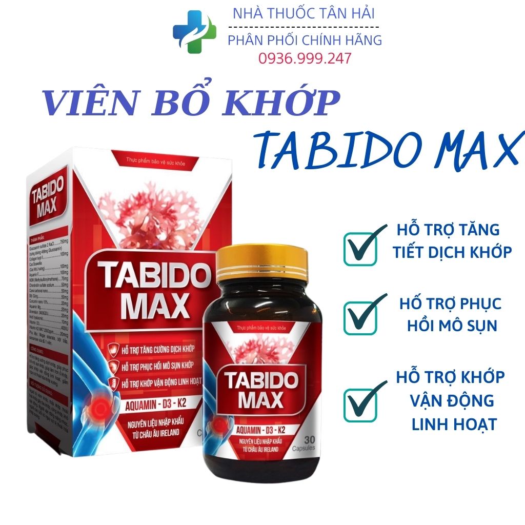 Viên uống TABIDO MAX hỗ trợ xương khớp, viêm khớp, đau khớp