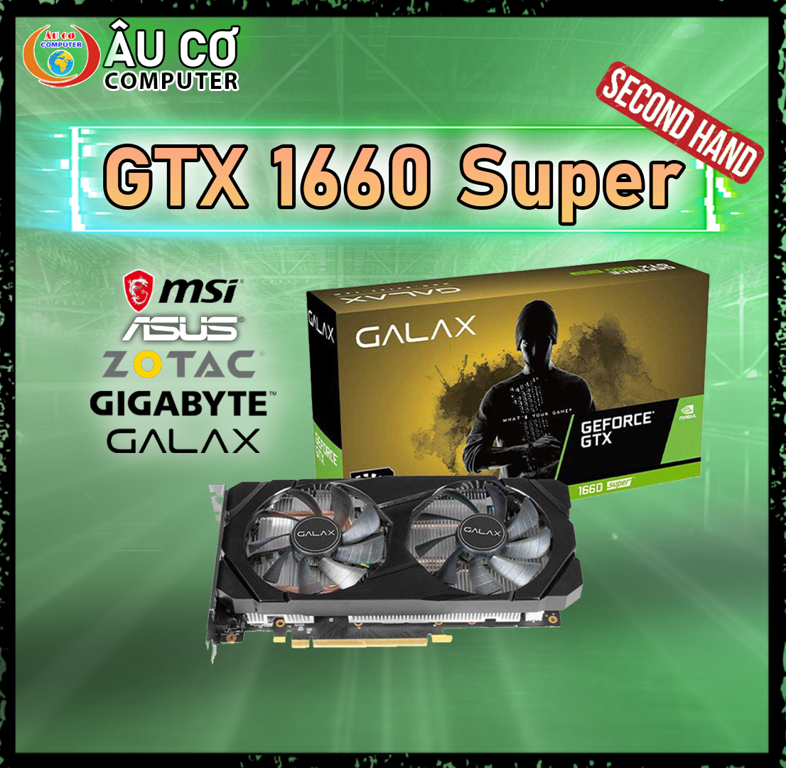 [Old] Vga Gtx 1660S 6Gb Video Card 1660 Super 6g Msi - Asus - Gigabyte - Asrock - Colorful No Box Giá 5,000,000 Đồng*Miễn phí vận chuyển