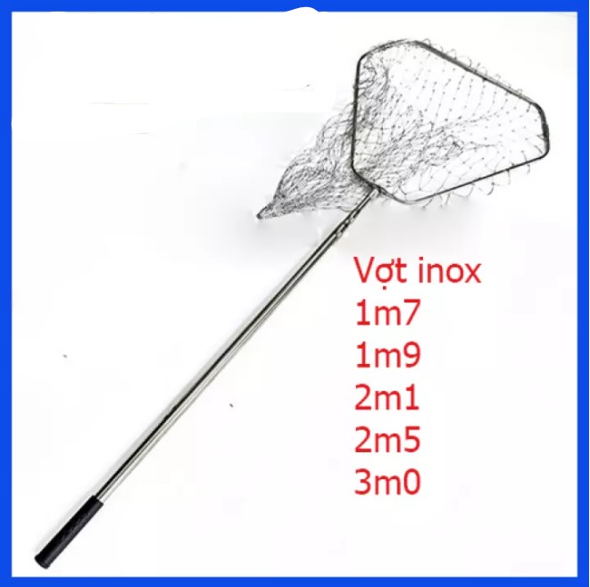 Vợt cá inox có đủ size 1m7, 1m9, 2m1, 2m5, 3m0, vot ca sieu ben gia re