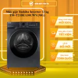 Máy giặt Toshiba Inverter 12 kg TW-T21BU130UWV(MG) - GIAO TOÀN QUỐC - CHỈ MIỄN PHÍ HCM