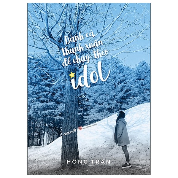 Dành cả thanh xuân để chạy theo idol - tái bản có bổ sung