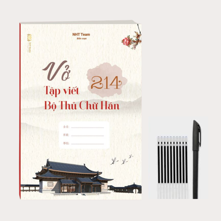 Vở Tập Viết 214 Bộ Thủ Chữ Hán tặng kèm bút bay mực NHT Books