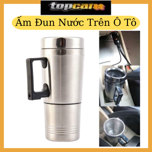 Bình đun nước trên xe ô tô nguồn điện tẩu 12v - 24v