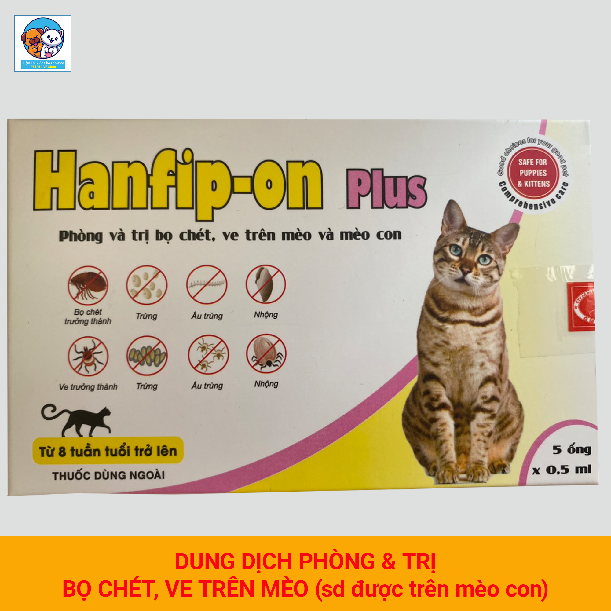 Nhỏ gáy kiểm soát ve rận bọ ghẻ dành riêng cho mèo Hanfip-on Plus 1 Tuýt/0,5ml